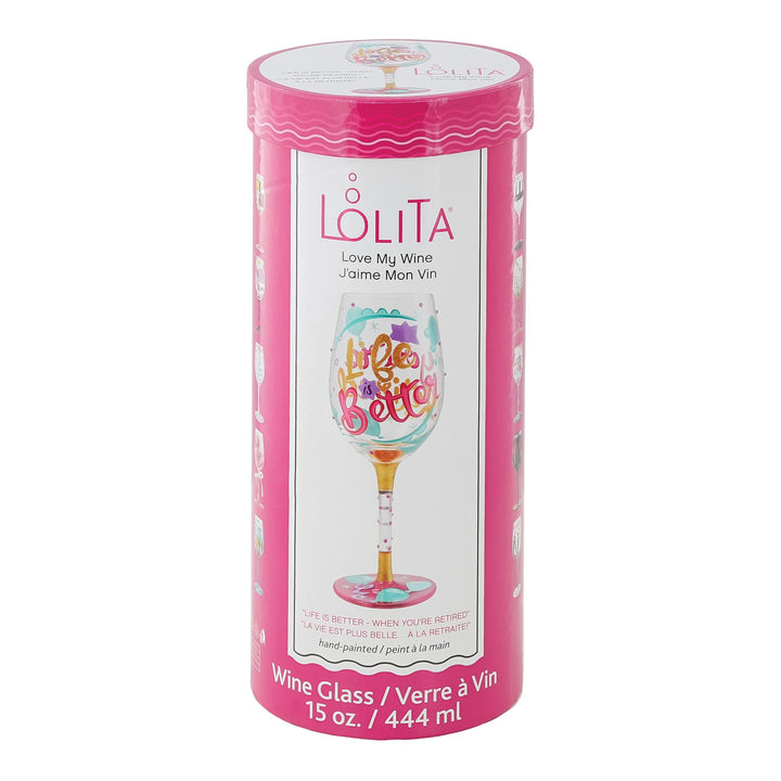 Life When Retired Wine Glass by Lolita