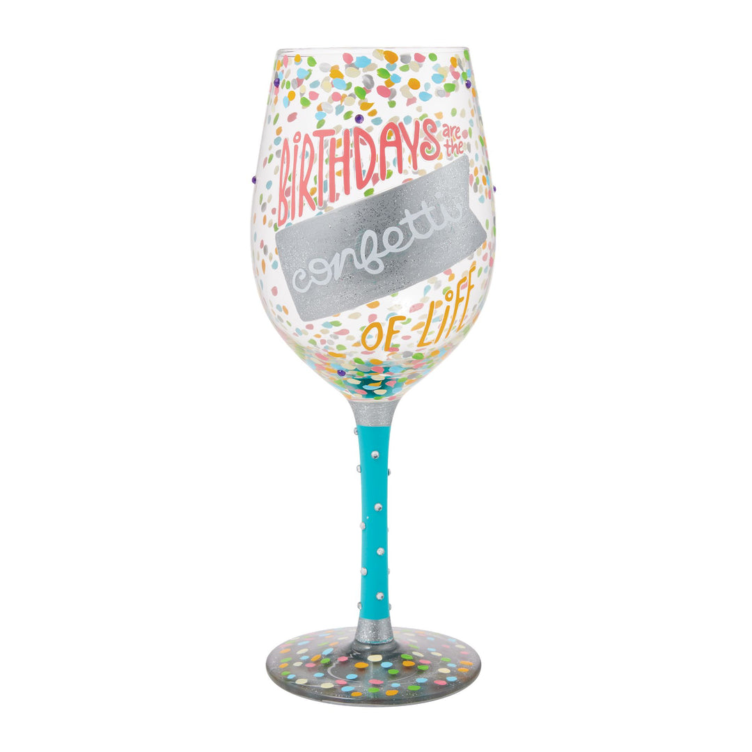 Birthdays are the Confetti of Life Wine Glass