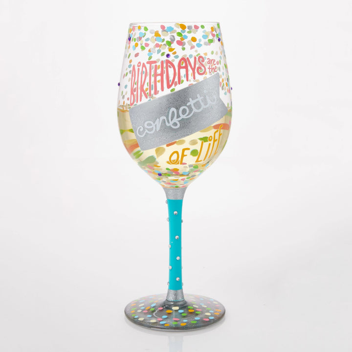 Birthdays are the Confetti of Life Wine Glass